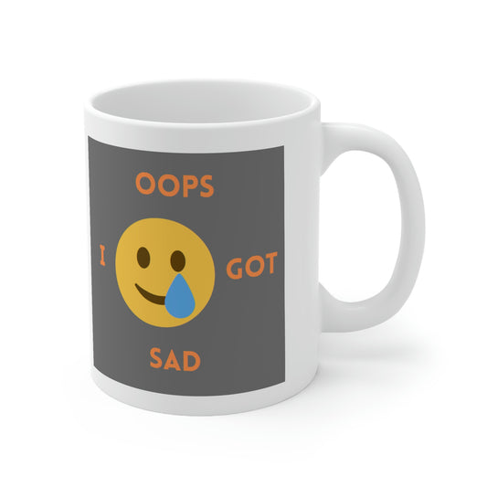 Oops I Got Sad Mug